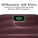 iPhone 18 Pro Screen Line Reports and Face ID Bugs