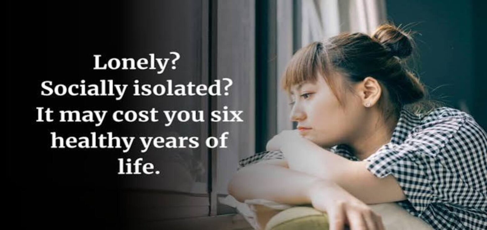 Loneliness and social isolation linked to fewer healthy life years
